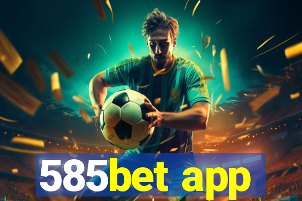 585bet app